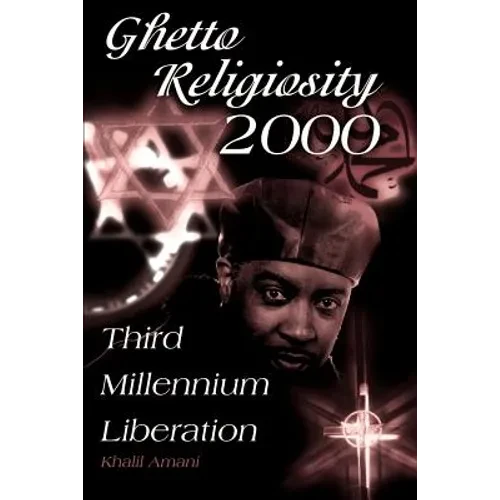 Ghetto Religiosity 2000: Third Millennium Liberation - Paperback