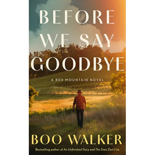 Before We Say Goodbye: A Red Mountain Novel