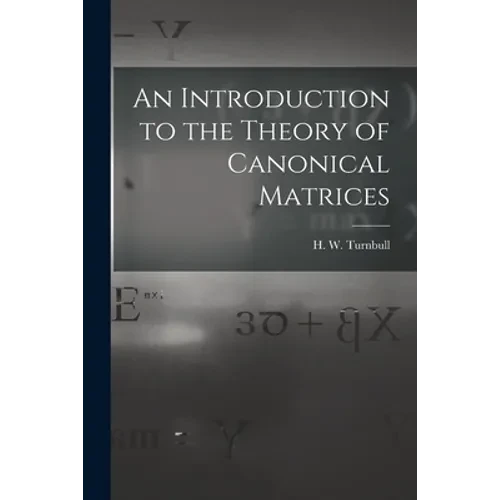 An Introduction to the Theory of Canonical Matrices - Paperback
