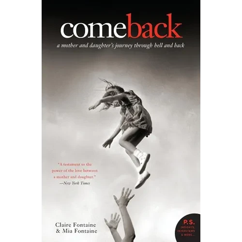 Come Back: A Mother and Daughter's Journey Through Hell and Back - Paperback
