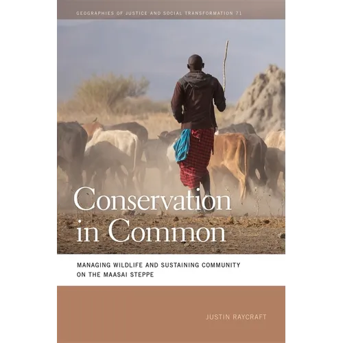 Conservation in Common: Managing Wildlife and Sustaining Community on the Maasai Steppe