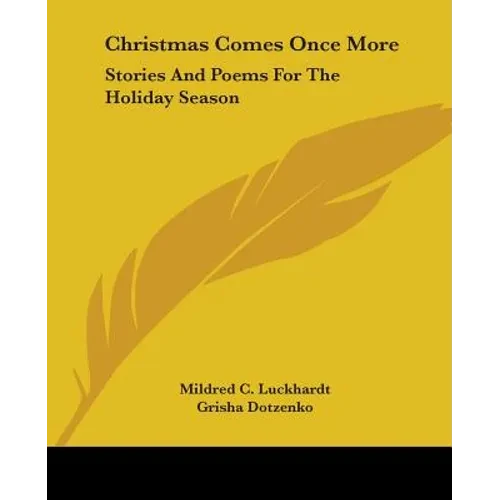 Christmas Comes Once More: Stories and Poems for the Holiday Season - Paperback