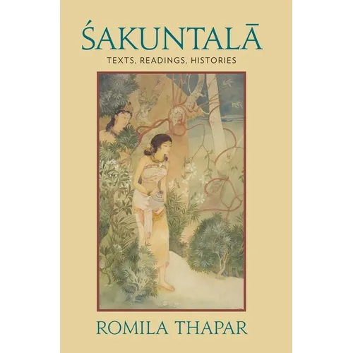 Sakuntala: Texts, Readings, Histories - Paperback - IBook Store
