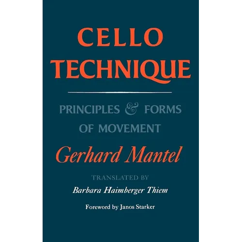 Cello Technique: Principles and Forms of Movement - Paperback - IBook Store
