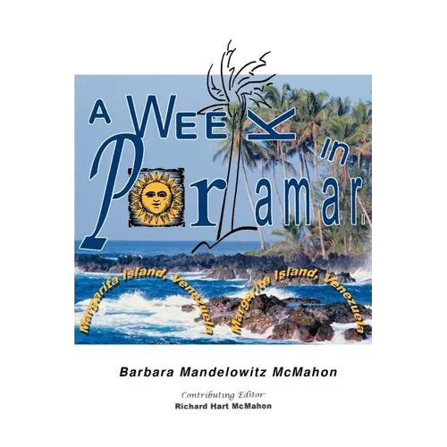 A Week in Porlamar, Margarita Island, Venezuela