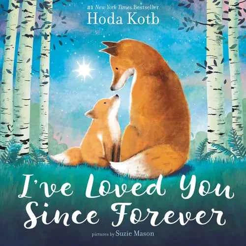 I've Loved You Since Forever - Hardcover