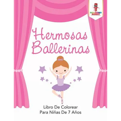 Hermosas Ballerinas: Libro De Colorear Para Niñas De 7 Años - Paperback - IBook Store