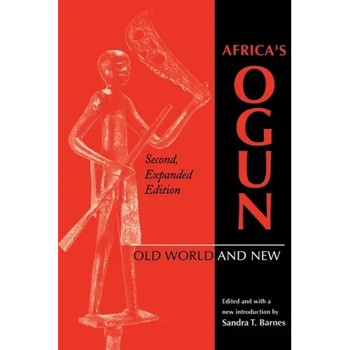 Africa's Ogun, Second, Expanded Edition: Old World and New - Paperback
