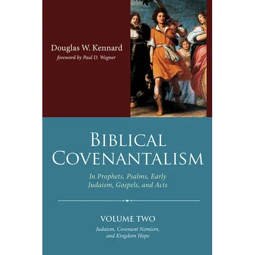 Biblical Covenantalism, Volume 2 - Hardcover