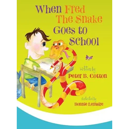 When Fred the Snake Goes to School - Hardcover