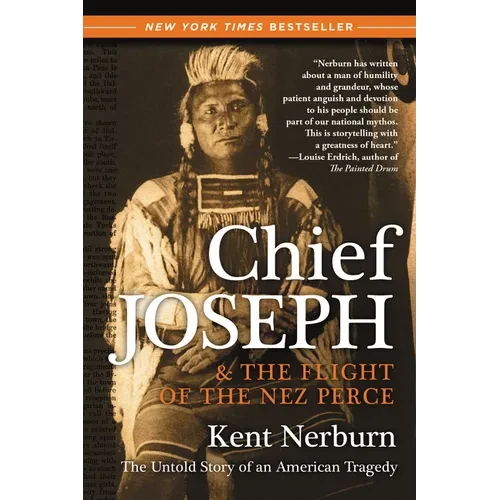 Chief Joseph & the Flight of the Nez Perce: The Untold Story of an American Tragedy - Paperback