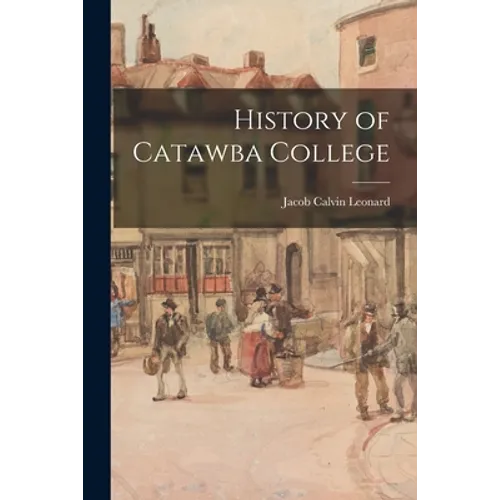 History of Catawba College - Paperback - IBook Store