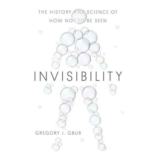 Invisibility: The History and Science of How Not to Be Seen - Hardcover - IBook Store