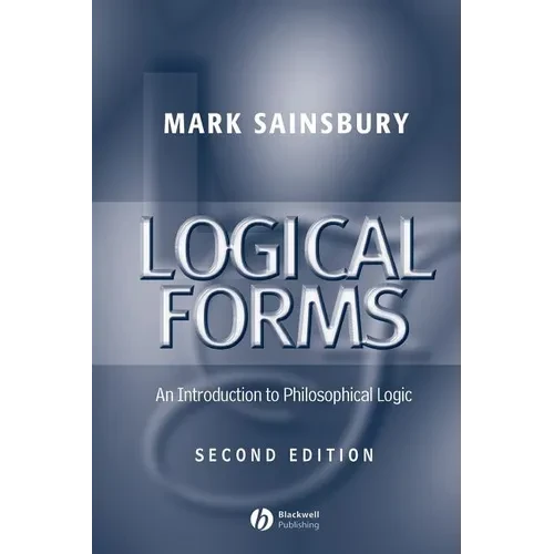Logical Forms: An Introduction to Philosophical Logic