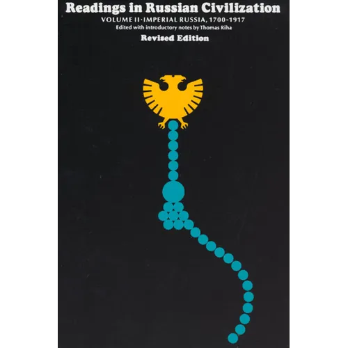 Readings in Russian Civilization Volume II: Imperial Russia, 1700-1917 - Paperback - IBook Store
