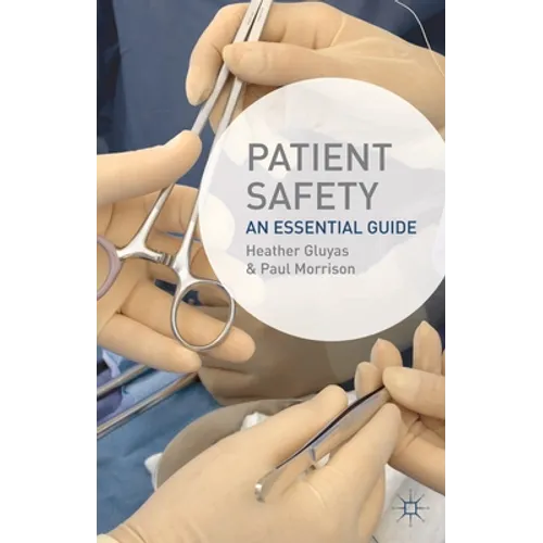 Patient Safety: An Essential Guide - Paperback - IBook Store