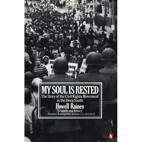 My Soul Is Rested: The Story of the Civil Rights Movement in the Deep South