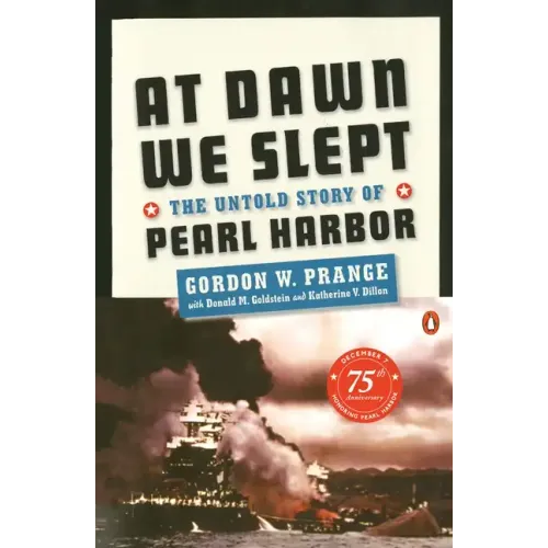 At Dawn We Slept: The Untold Story of Pearl Harbor