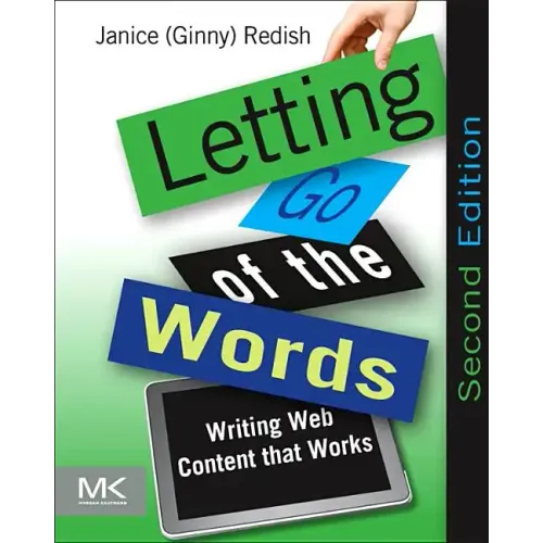 Letting Go of the Words: Writing Web Content That Works