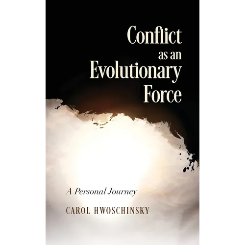 Conflict as an Evolutionary Force: A Personal Journey