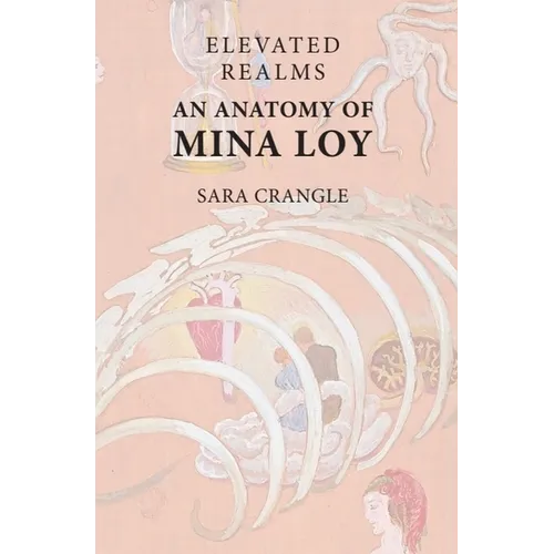 Elevated Realms - An Anatomy of Mina Loy