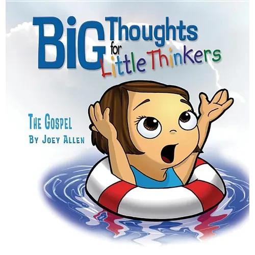 Big Thoughts for Little Thinkers: The Gospel - Hardcover