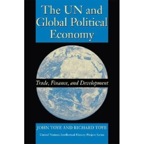 The UN and Global Political Economy: Trade, Finance, and Development - Paperback - IBook Store
