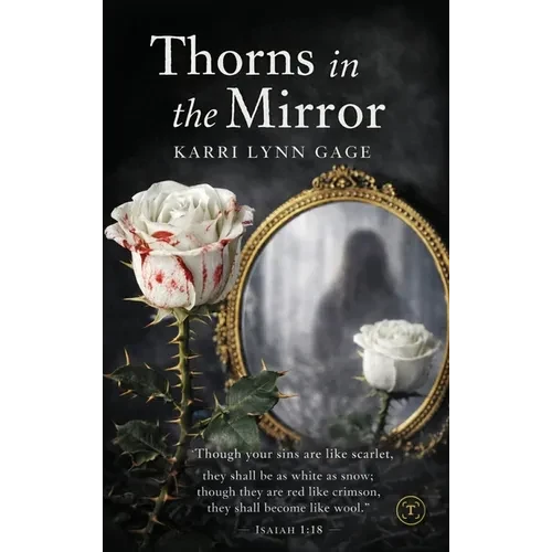 Thorns in the Mirror - Hardcover