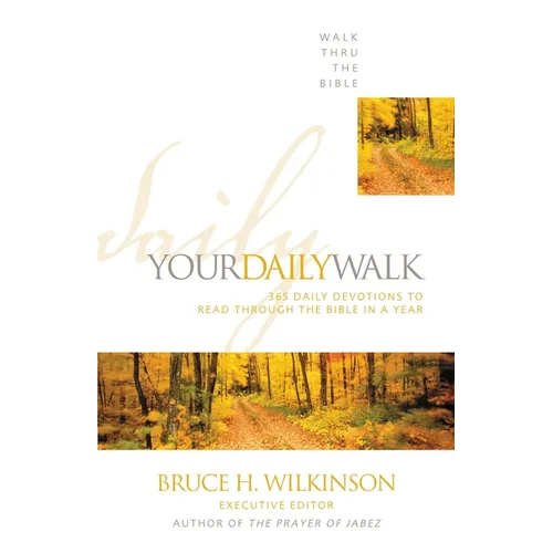 Your Daily Walk: 365 Daily Devotions to Read Through the Bible in a Year (a 365-Day Devotional)