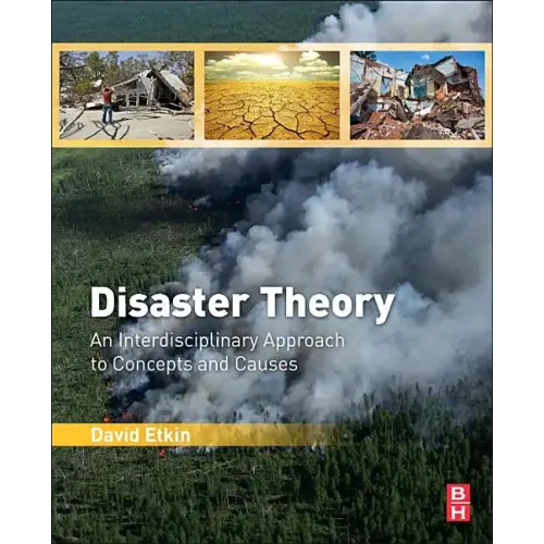 Disaster Theory: An Interdisciplinary Approach to Concepts and Causes
