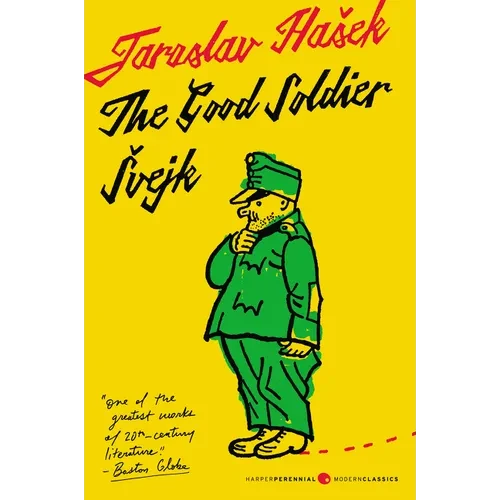 The Good Soldier Svejk and His Fortunes in the World War: Translated by Cecil Parrott. with Original Illustrations by Josef Lada.