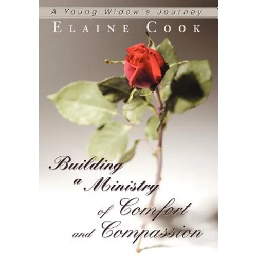 Building a Ministry of Comfort and Compassion: A Young Widow's Journey