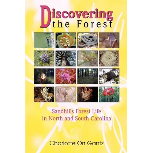Discovering the Forest: Sandhills Forest Life in North and South Carolina - Paperback