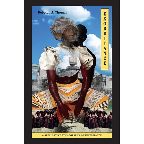 Exorbitance: A Speculative Ethnography of Inheritance