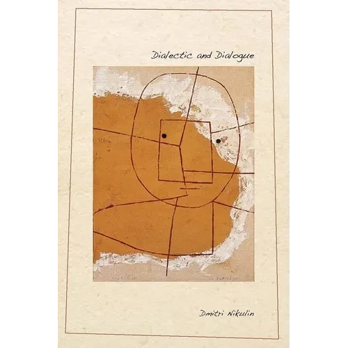 Dialectic and Dialogue - Hardcover