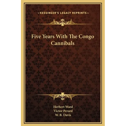 Five Years With The Congo Cannibals