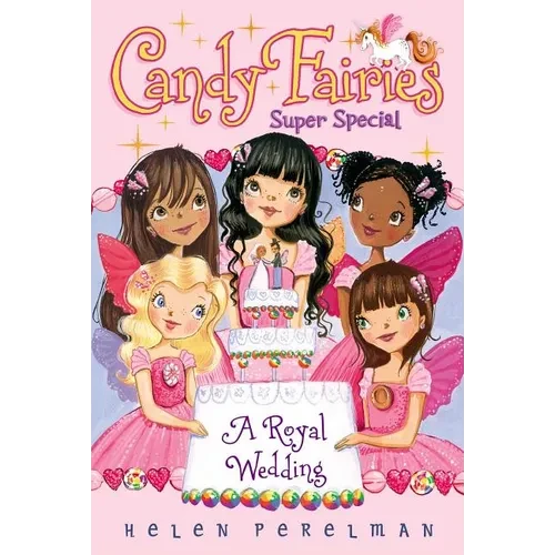 Candy Fairies Super Special: A Royal Wedding - Paperback
