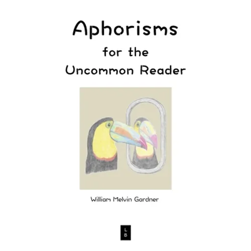 Aphorisms for the Uncommon Reader - Paperback - IBook Store