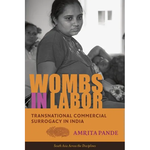 Wombs in Labor: Transnational Commercial Surrogacy in India - Paperback - IBook Store