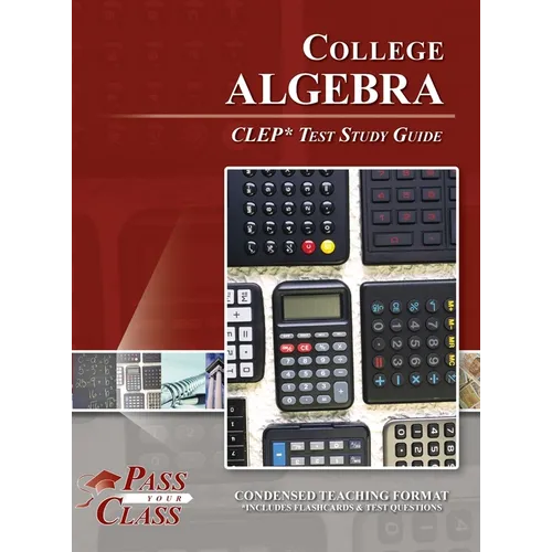 College Algebra CLEP Test Study Guide