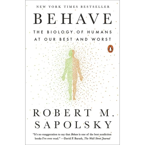 Behave: The Biology of Humans at Our Best and Worst - Paperback