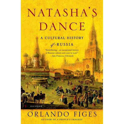 Natasha's Dance: A Cultural History of Russia