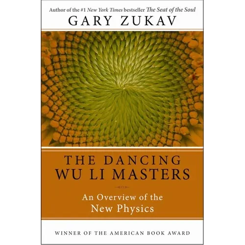 Dancing Wu Li Masters: An Overview of the New Physics - Paperback