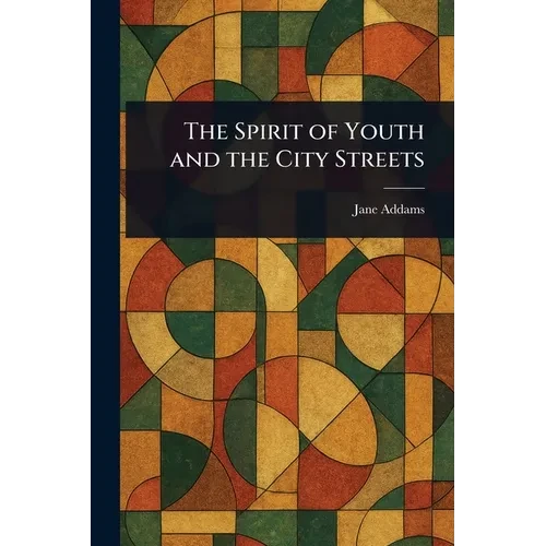 The Spirit of Youth and the City Streets - Paperback