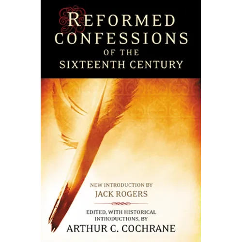 Reformed Confessions of the 16th Century - Paperback
