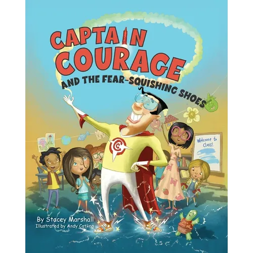 Captain Courage and the Fear-Squishing Shoes