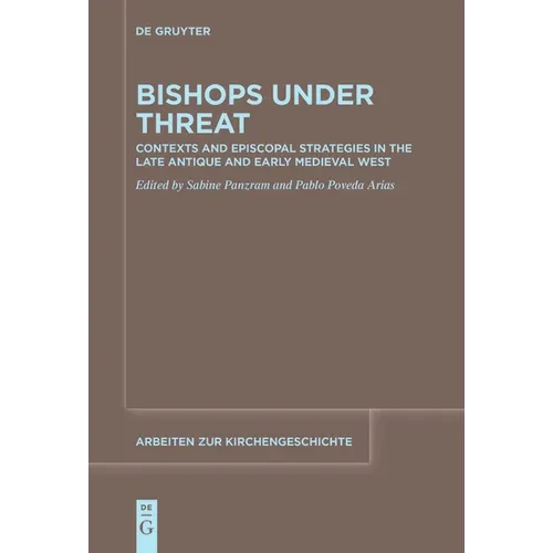 Bishops Under Threat: Contexts and Episcopal Strategies in the Late Antique and Early Medieval West - Paperback