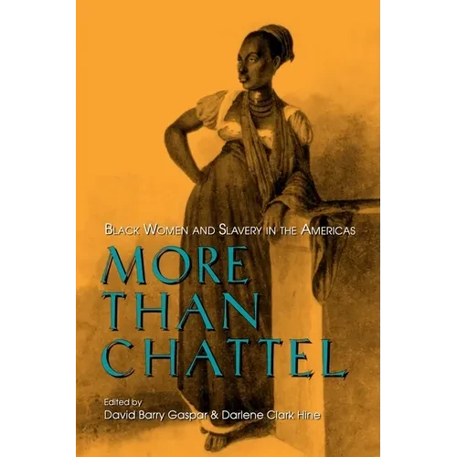 More Than Chattel: Black Women and Slavery in the Americas - Paperback - IBook Store