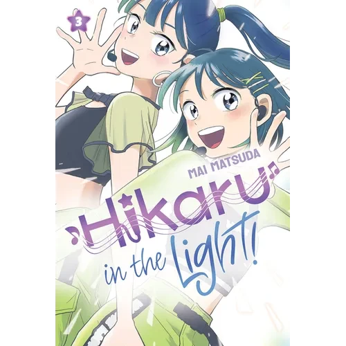 Hikaru in the Light! (Volume 3) - Hardcover