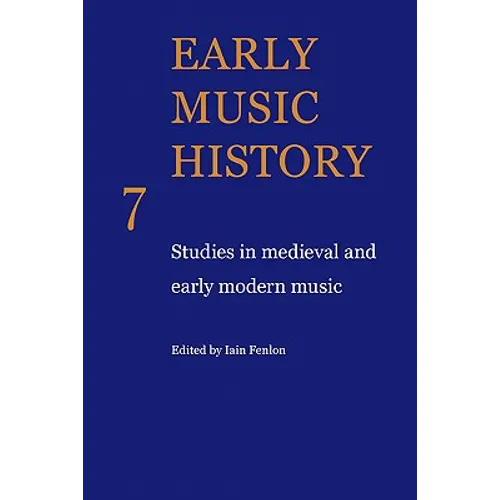 Early Music History: Studies in Medieval and Early Modern Music - Paperback - IBook Store